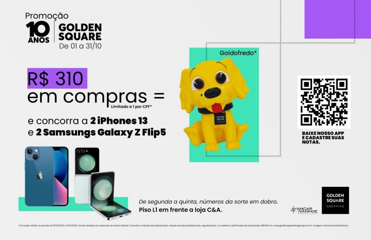 ANIVERSÁRIO DO GOLDEN SQUARE TERÁ SORTEIO DE 4 SMARTPHONES ÚLTIMA GERAÇÃO