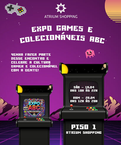 ATRIUM SHOPPING RECEBE EXPO GAMES ABC COM ENTRADA GRATUITA E ATRAÇÕES PARA TODAS AS IDADES