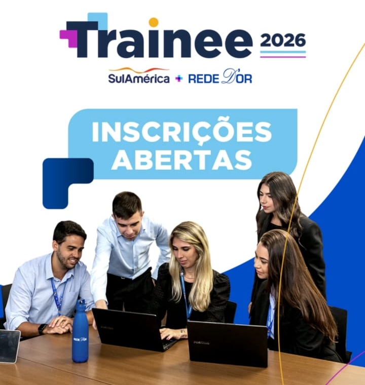 REDE D’OR E SULAMÉRICA LANÇAM PROGRAMA DE TRAINEE EM CONJUNTO E ACEITAM TODOS OS CURSOS