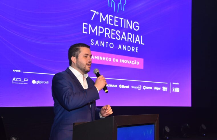 SANTO ANDRÉ DISCUTE CAMINHOS DA INOVAÇÃO NO 7º MEETING EMPRESARIAL