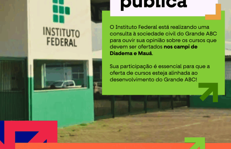 CONSULTA PÚBLICA RECEBE SUGESTÕES PARA NOVOS CAMPI DO INSTITUTO FEDERAL NO GRANDE ABC