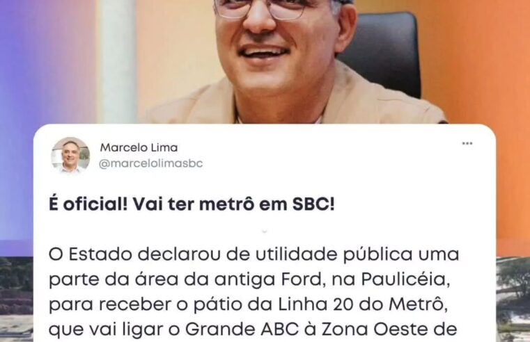 MARCELO LIMA ANUNCIA NAS REDES SOCIAIS QUE SÃO BERNARDO TERÁ METRÔ