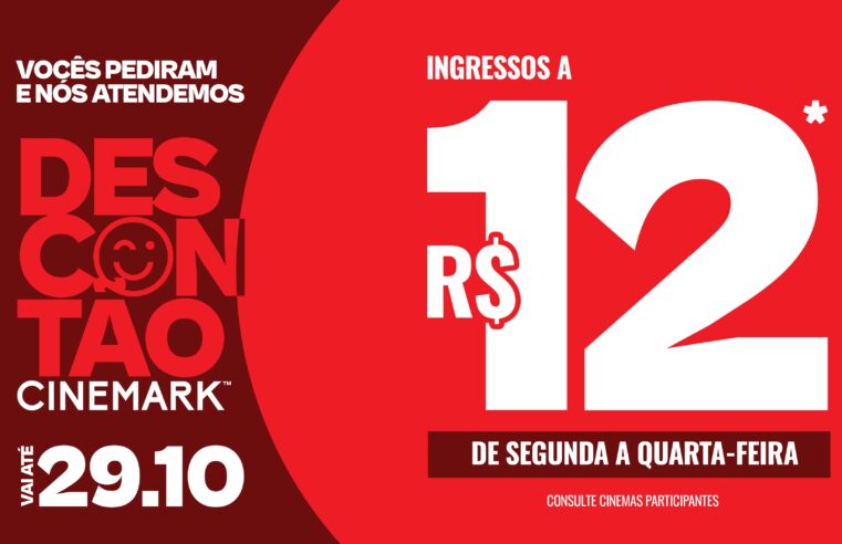 CINEMARK PRORROGA DESCONTÃO COM INGRESSOS A R$ 12 EM SÃO BERNARDO ATÉ O FINAL DE OUTUBRO