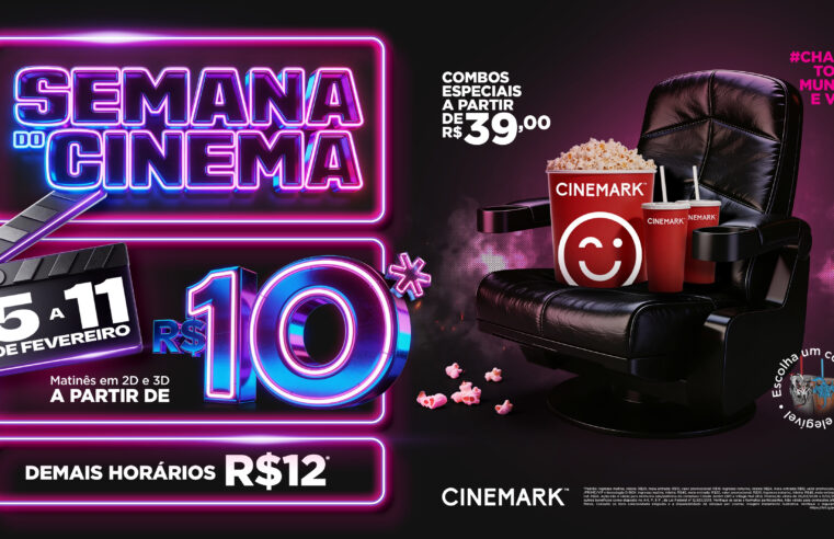 CINEMARK PARTICIPA DA 1ª SEMANA DO CINEMA DE 2026 COM INGRESSOS A PARTIR DE R$ 10 E DESCONTOS NO SNACK BAR
