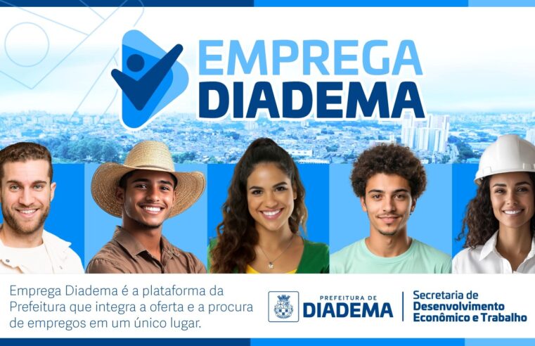 DIADEMA OFERECE 256 VAGAS DE EMPREGO