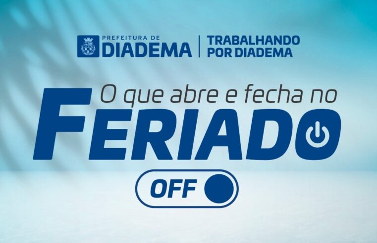 CONFIRA O QUE ABRE E FECHA NO CARNAVAL EM DIADEMA