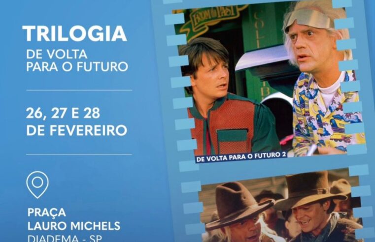 CINEDIADEMA APRESENTA TRILOGIA DE VOLTA PARA O FUTURO DIAS 26, 27 E 28/2