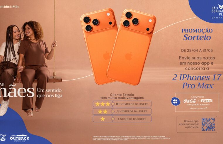 SÃO BERNARDO PLAZA COMEMORA O DIA DAS MÃES COM SORTEIO DE UM PAR DE IPHONES 17 PRO MAX E BRINDE DA NATURA
