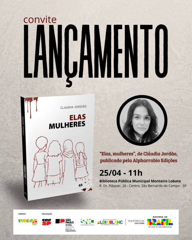 CONTEMPLADO PELO PROAC, &ldquo;ELAS, MULHERES&rdquo; SER&Aacute; LAN&Ccedil;ADO EM S&Atilde;O BERNARDO NO DIA 25, NA BIBLIOTECA MONTEIRO LOBATO