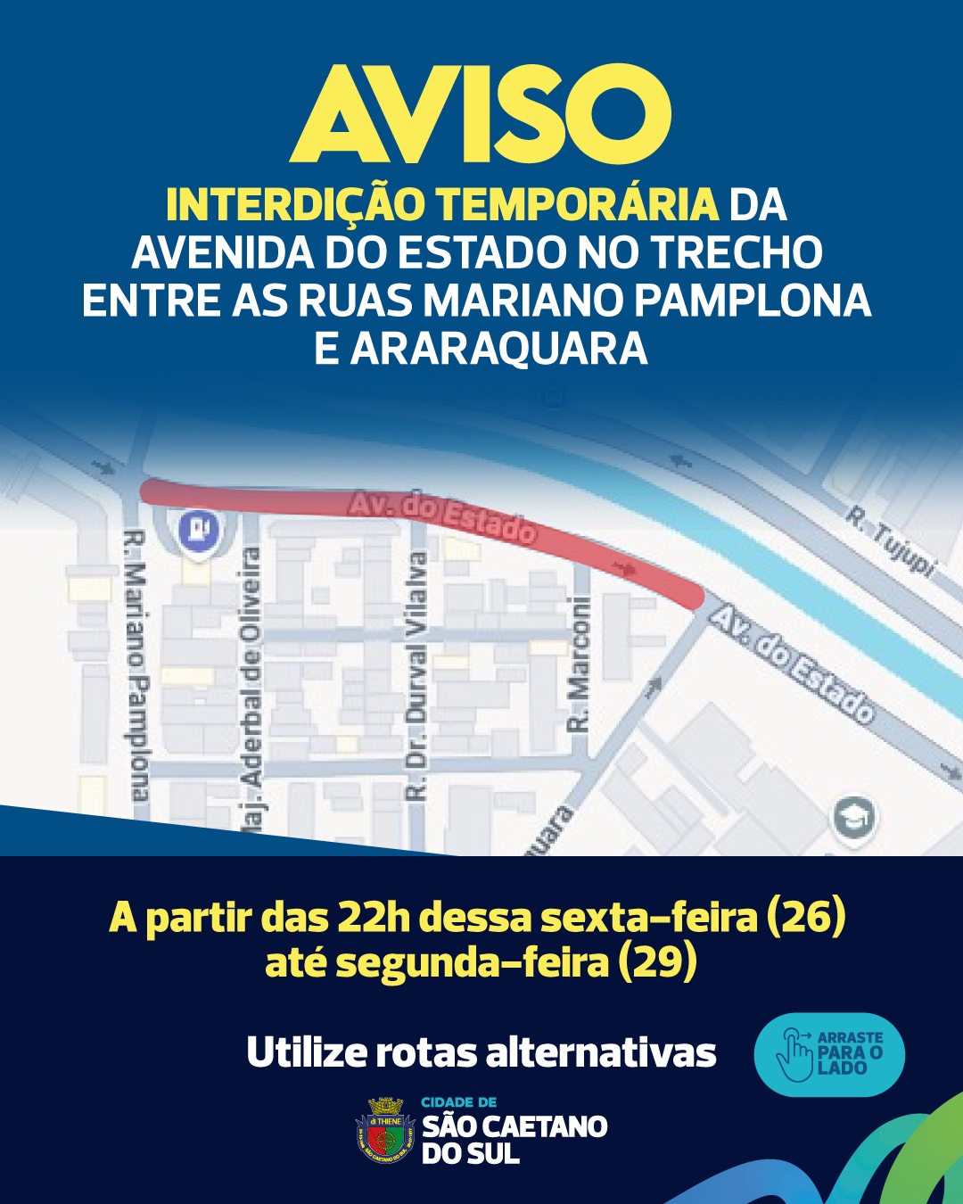 SÃO CAETANO INTERDITA TEMPORARIAMENTE TRECHO DA AVENIDA DO ESTADO DEVIDO ÀS OBRAS DO DRENAR