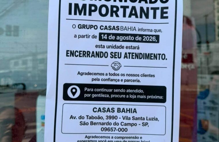 CASAS BAHIA ENCERRA OPERAÇÃO DE 298 LOJAS E DEMITE CERCA DE 1,9 MIL NO PAÍS; REGIÃO DO ABC PAULISTA É FORTEMENTE IMPACTADA