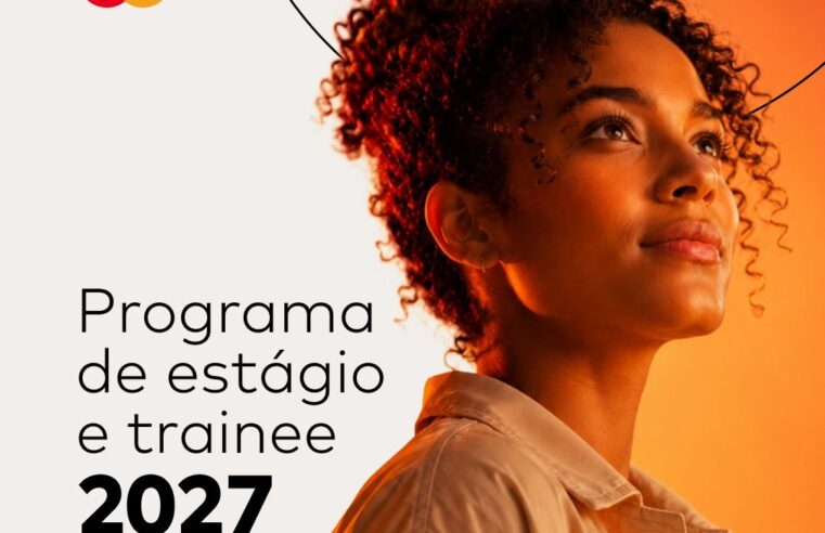 PROGRAMAS DE ESTÁGIO E TRAINEE MASTERCARD 2027