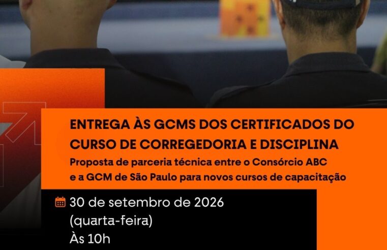 CONSÓRCIO ABC PROMOVE ENTREGA DE CERTIFICADOS AOS CORREGEDORES DAS GUARDAS CIVIS MUNICIPAIS