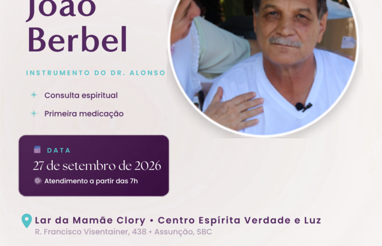 CENTRO ESPÍRITA VERDADE E LUZ RECEBE MÉDIUM JOÃO BERBEL PARA ATENDIMENTO ESPIRITUAL EM SÃO BERNARDO DO CAMPO