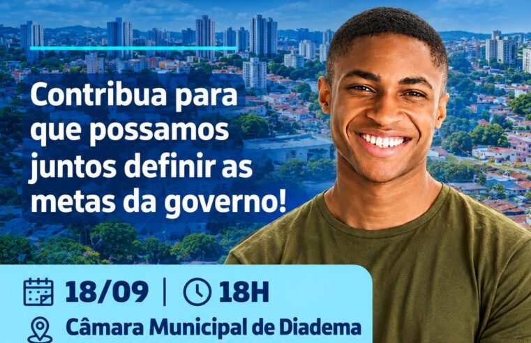 AUDIÊNCIA PÚBLICA NESTA SEXTA (18) DEBATE LOA DE DIADEMA PARA 2027