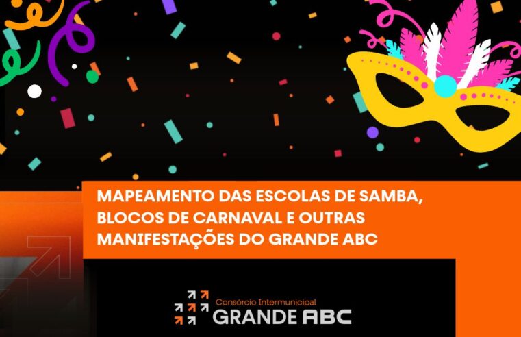 CONSÓRCIO ABC LANÇA MAPEAMENTO DE ESCOLAS DE SAMBA, BLOCOS E MANIFESTAÇÕES CULTURAIS DA REGIÃO